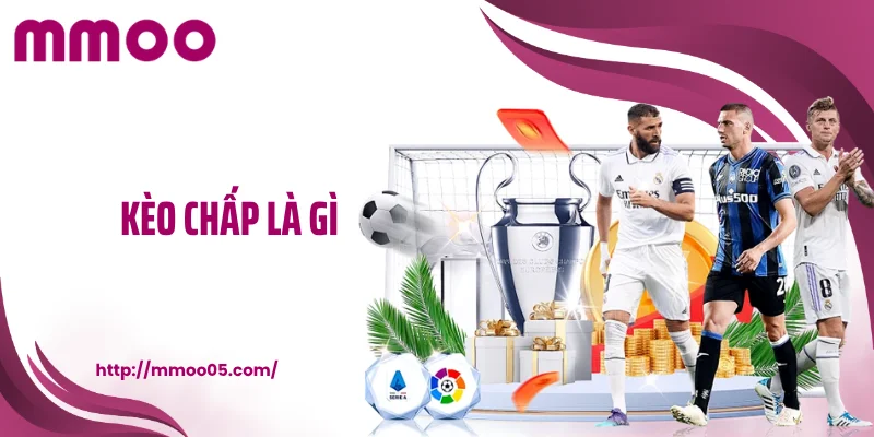 Kèo chấp là gì