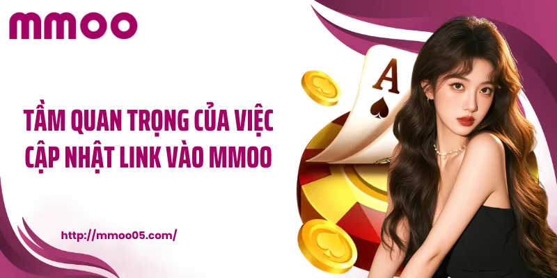 Tầm quan trọng của việc cập nhật link vào MMOO